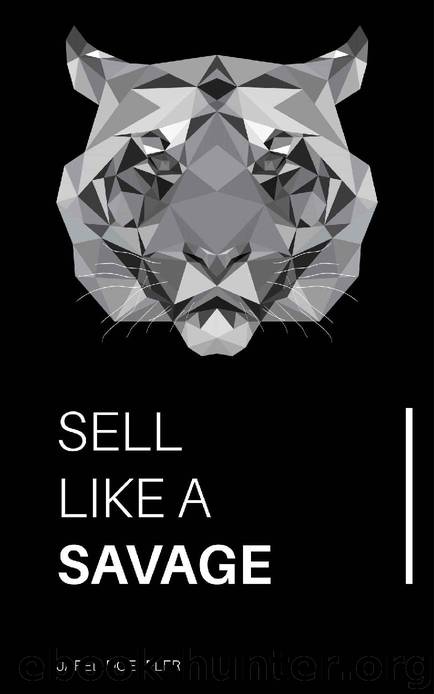 Sell Like A Savage: Nine Sales Traits to Grow Your Sales by Jared Doerfler