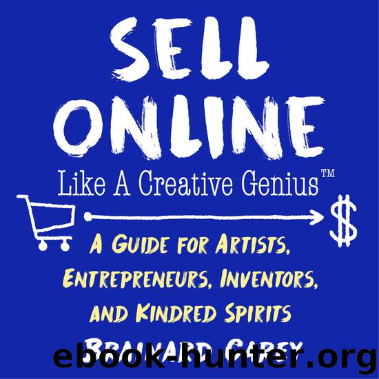 Sell Online Like a Creative Genius by Brainard Carey