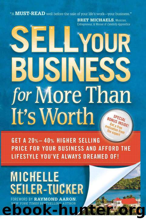 Sell Your Business For More Than It's Worth by Michelle Seiler-Tucker