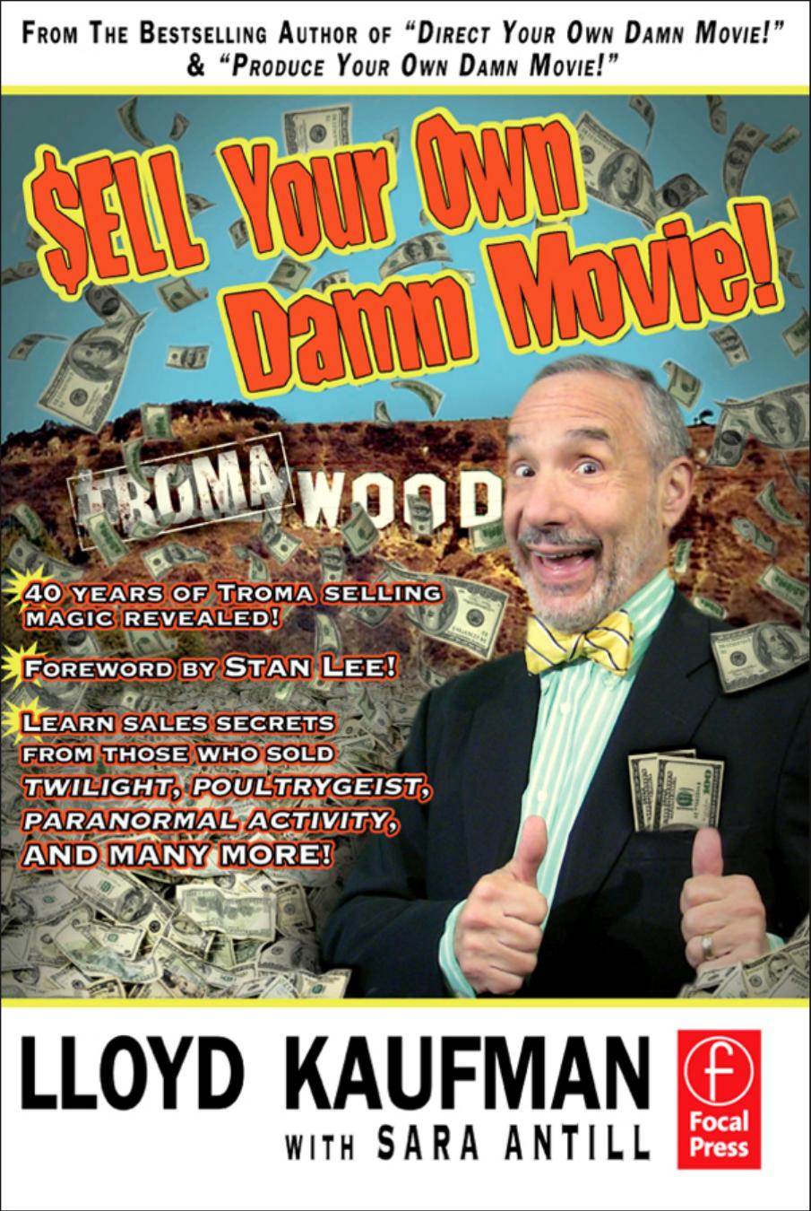 Sell Your Own Damn Movie! by Lloyd Kaufman