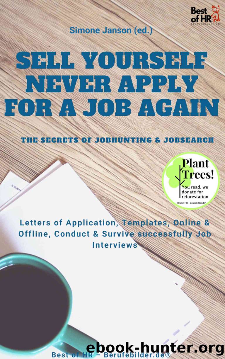 Sell yourself, never Apply for a Job again--the Secrets of Jobhunting & Jobsearch by Simone Janson