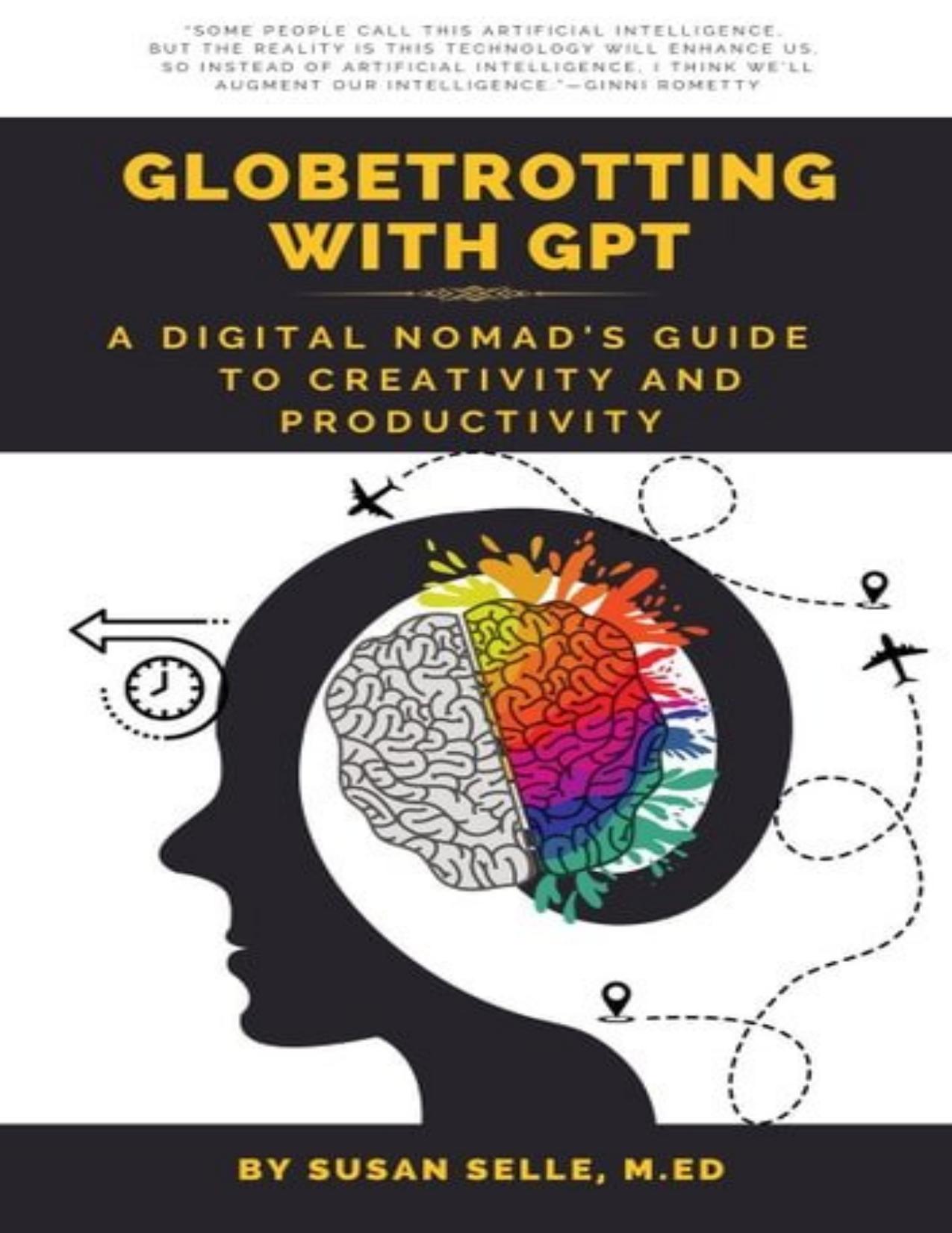 Selle S. Globetrotting with GPT. A Digital Nomad's Guide...2023 by Zamzar