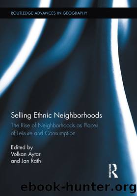 Selling Ethnic Neighborhoods by Volkan Aytar Jan Rath