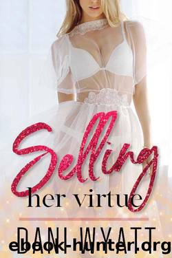 Selling Her Virtue by Dani Wyatt