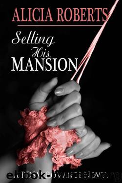 Selling His Mansion: Her Brand Spanking New Listing by Roberts Alicia
