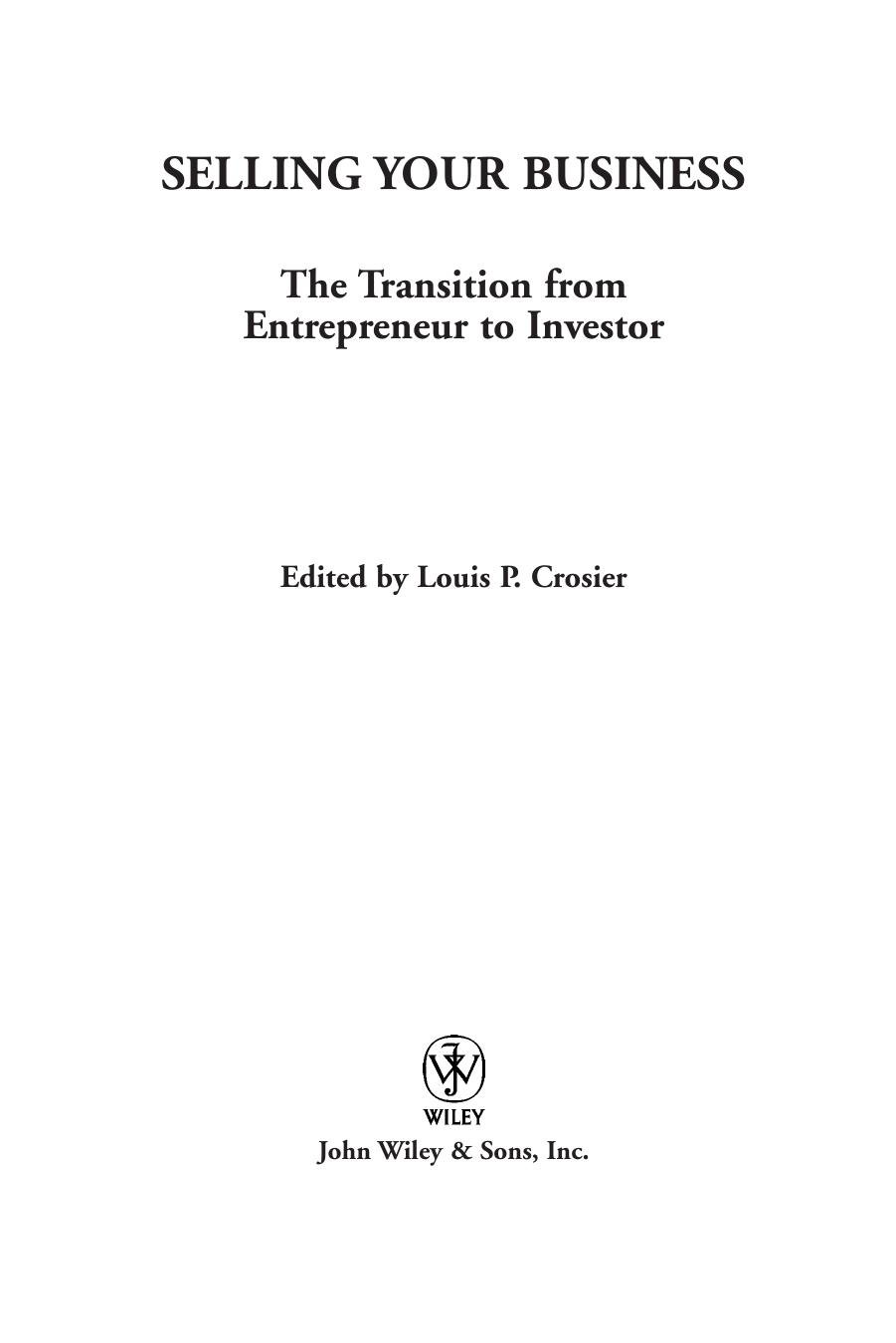 Selling Your Business: The Transition from Entrepreneur to Investor by Louis P. Crosier