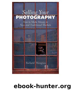 Selling Your Photography by Richard Weisgrau
