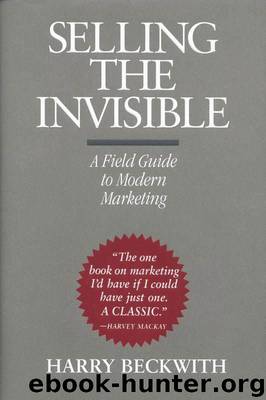 Selling the Invisible: A Field Guide to Modern Marketing (Biz Books to Go) by Beckwith Harry