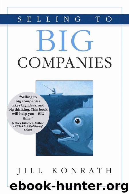 Selling to Big Companies by Jill Konrath