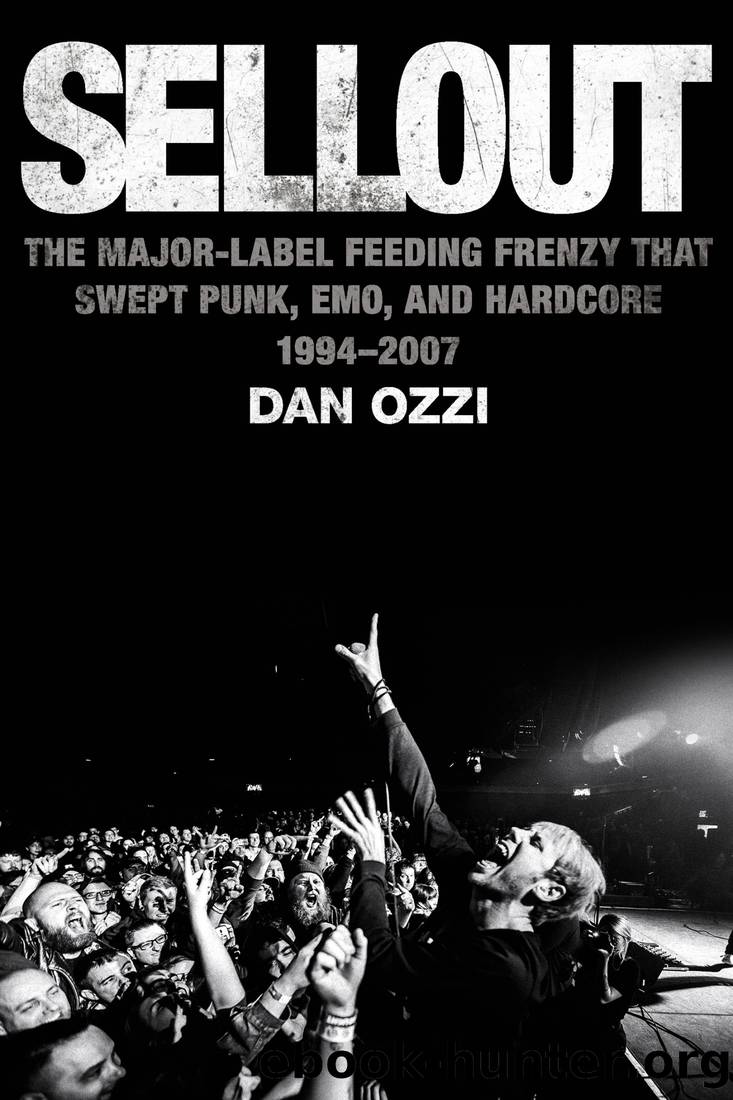 Sellout: The Major-Label Feeding Frenzy That Swept Punk, Emo, and Hardcore (1994â2007) by Dan Ozzi