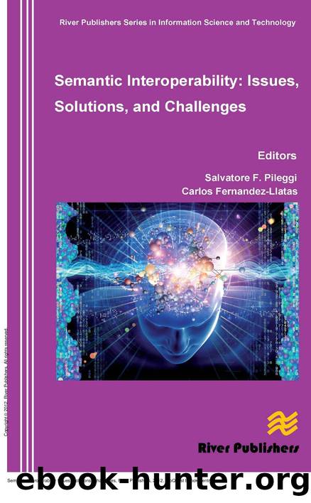 Semantic Interoperability Issues, Solutions, Challenges by Salvatore F. Pileggi