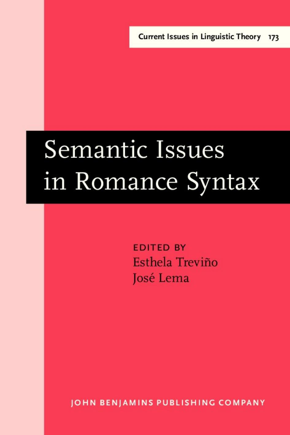 Semantic Issues in Romance Syntax by Esthela Treviño José Lema (Eds.)