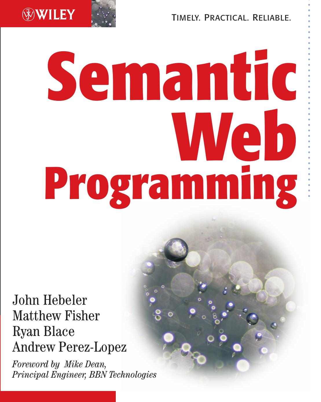 Semantic Web Programming by John Hebeler Matthew Fisher Ryan Blace Andrew Perez-Lopez Mike Dean