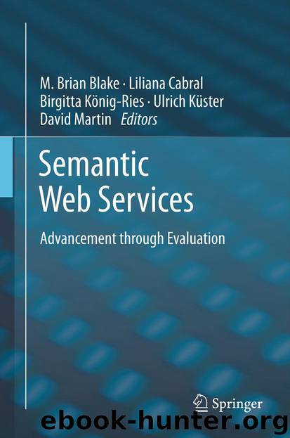 Semantic Web Services by Brian Blake Liliana Cabral Birgitta König-Ries Ulrich Küster & David Martin