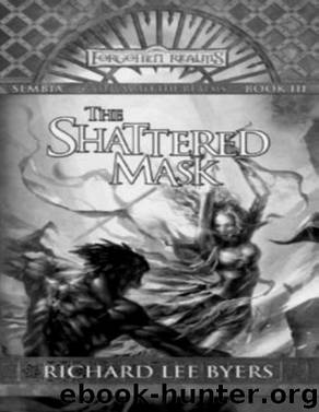 Sembia 03 - The Shattered Mask by Richard Lee Byers