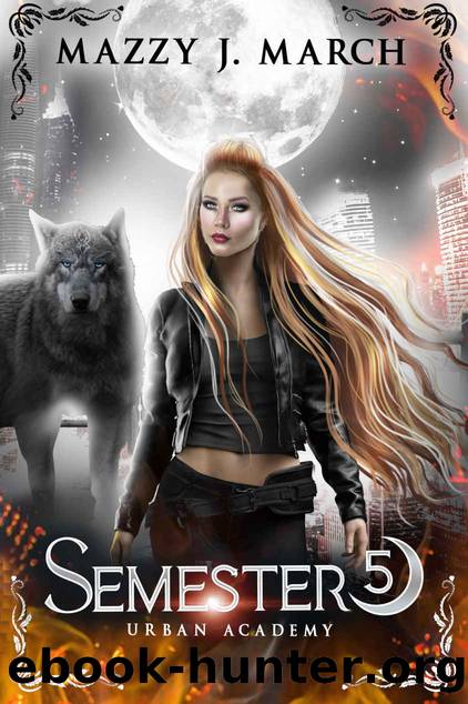 Semester 5 (Urban Academy) by Mazzy J. March