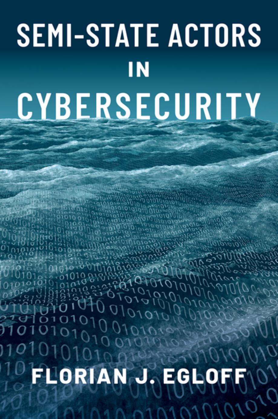 Semi-State Actors in Cybersecurity by Florian J. Egloff