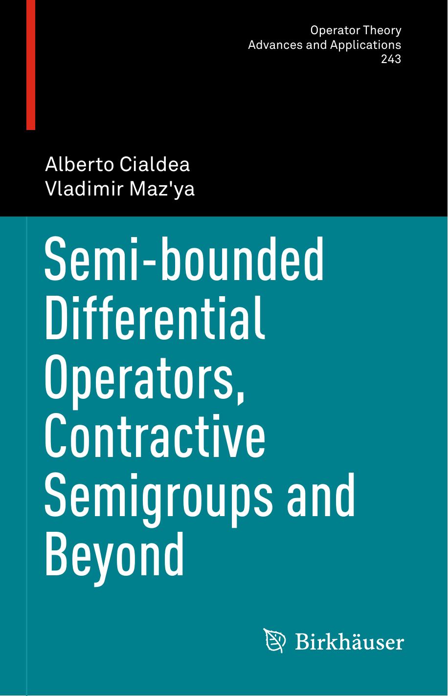 Semi-bounded differential operators, contractive semigroups and beyond by Alberto Cialdea Vladimir Maz'ya