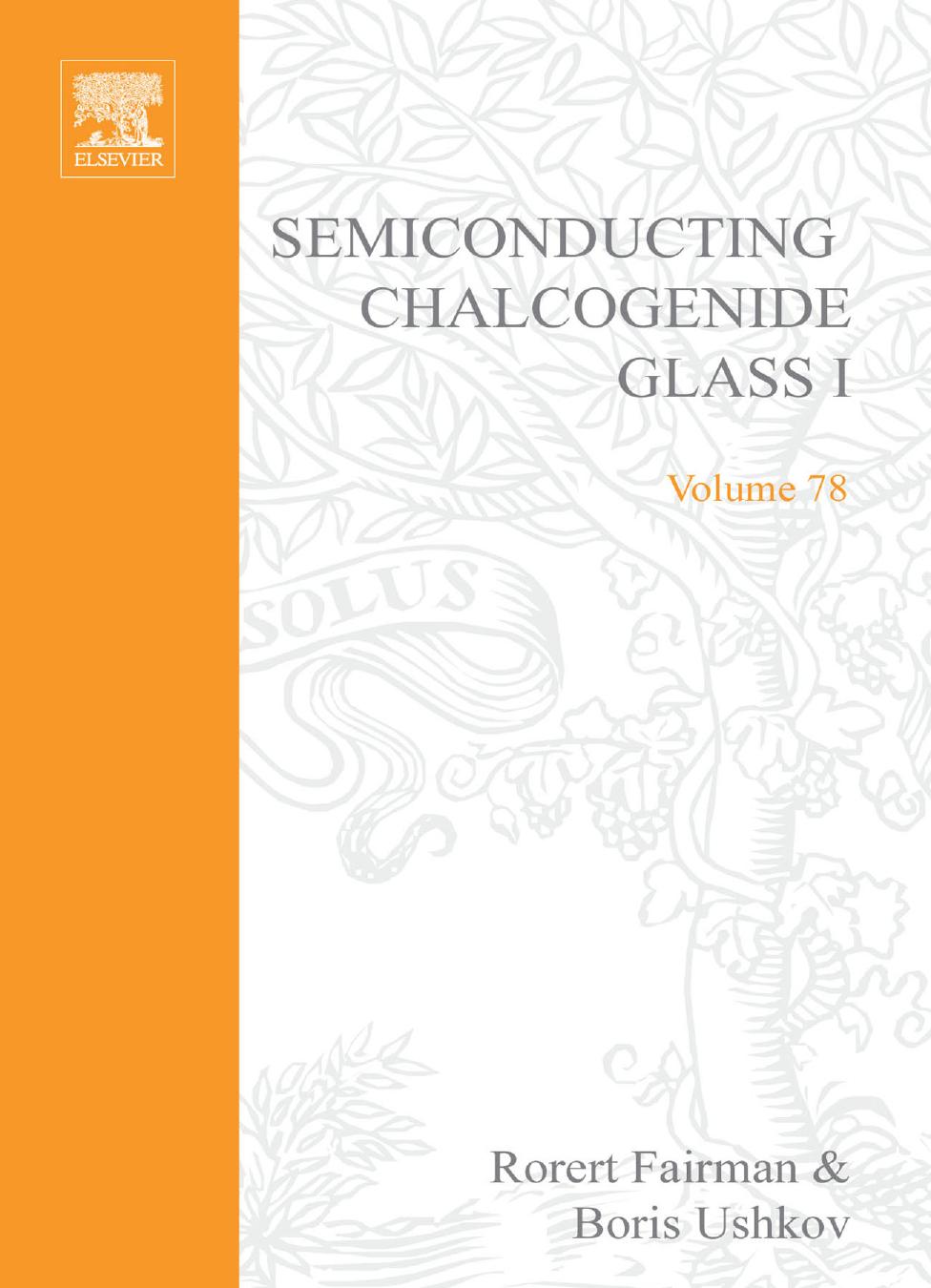 Semiconducting Chalcogenide. Glass I. Volume 78 by Fairman R. Ushkov B