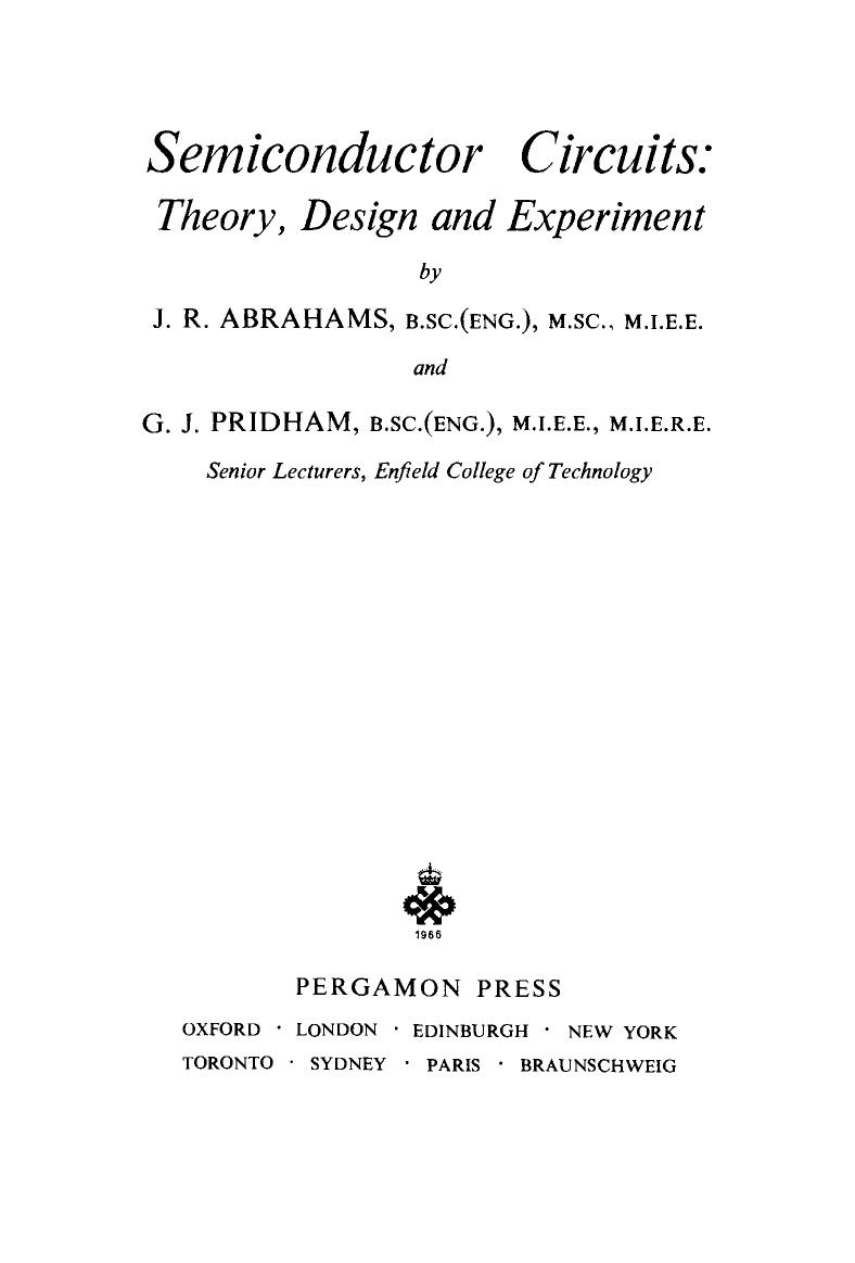 Semiconductor Circuits. Theory, Design and Experiment by J. R. Abrahams G. J. Pridham and N. Hiller (Auth.)