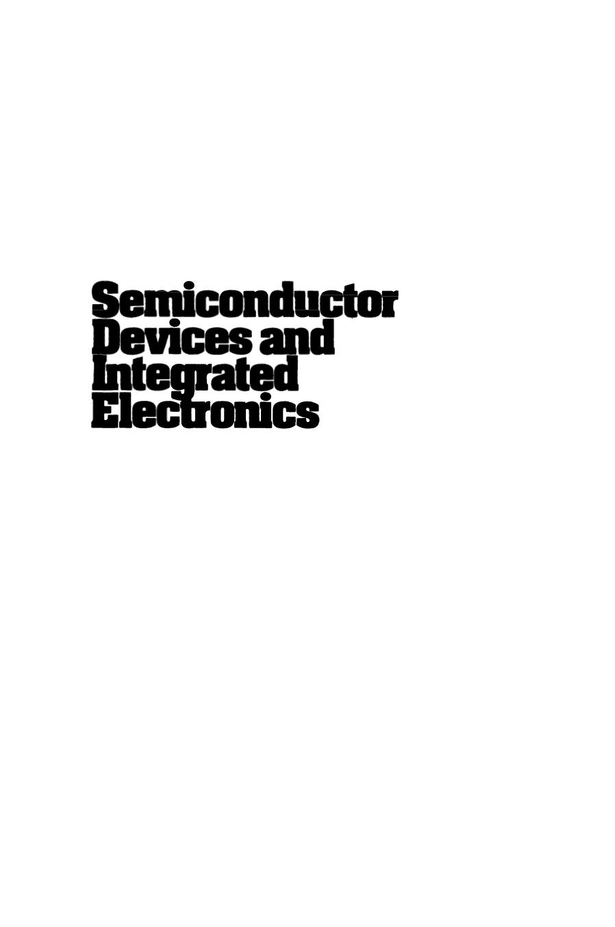 Semiconductor Devices and Integrated Electronics by A. G. Milnes D.Sc. (auth.)