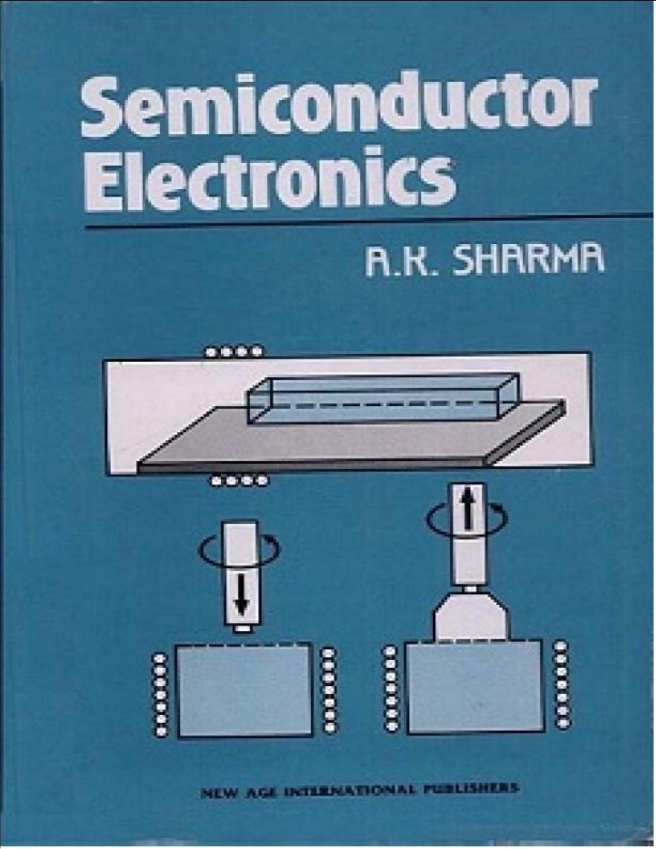 Semiconductor Electronics by A.K. Sharma