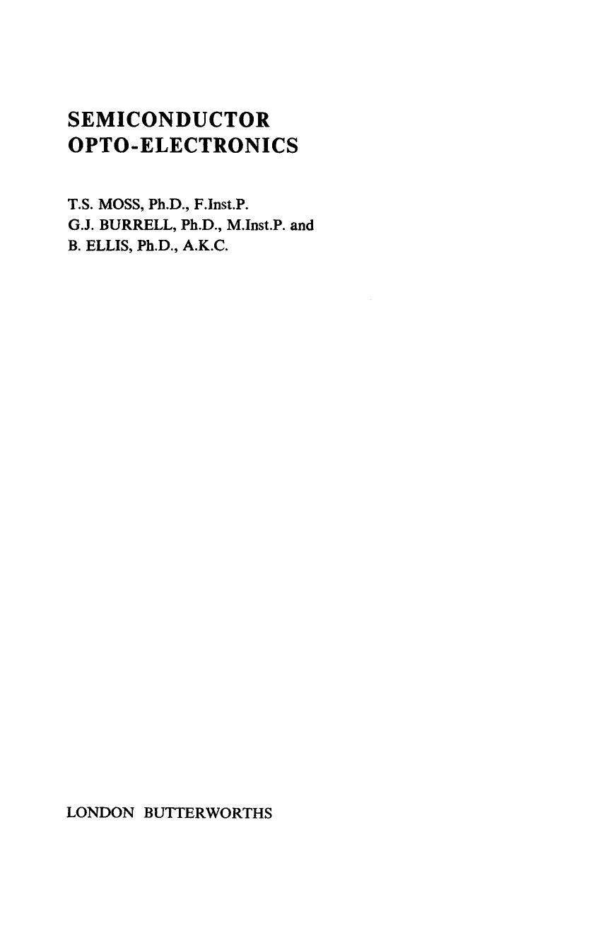 Semiconductor Opto-Electronics by T.S. Moss G.J. Burrell and B. Ellis
