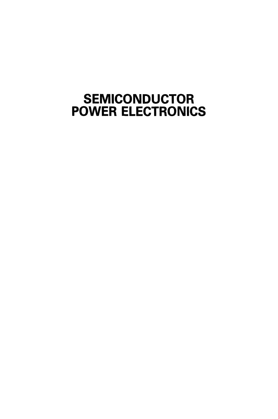 Semiconductor Power Electronics by Richard G. Hoft (auth.)
