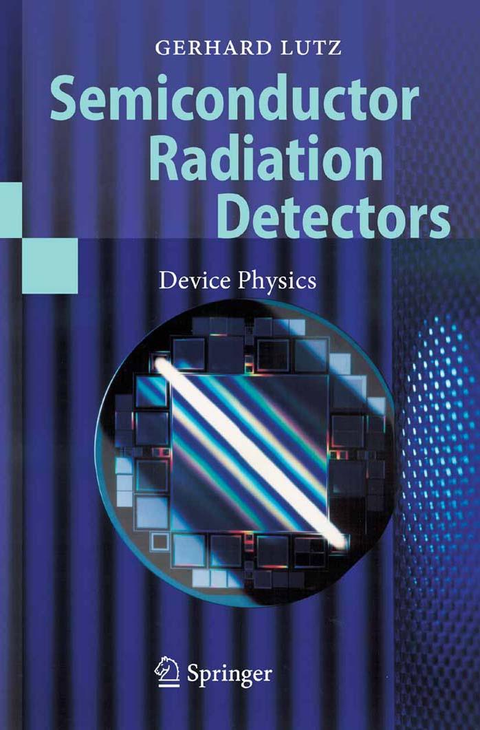 Semiconductor Radiation Detectors: Device Physics by Gerhard Lutz