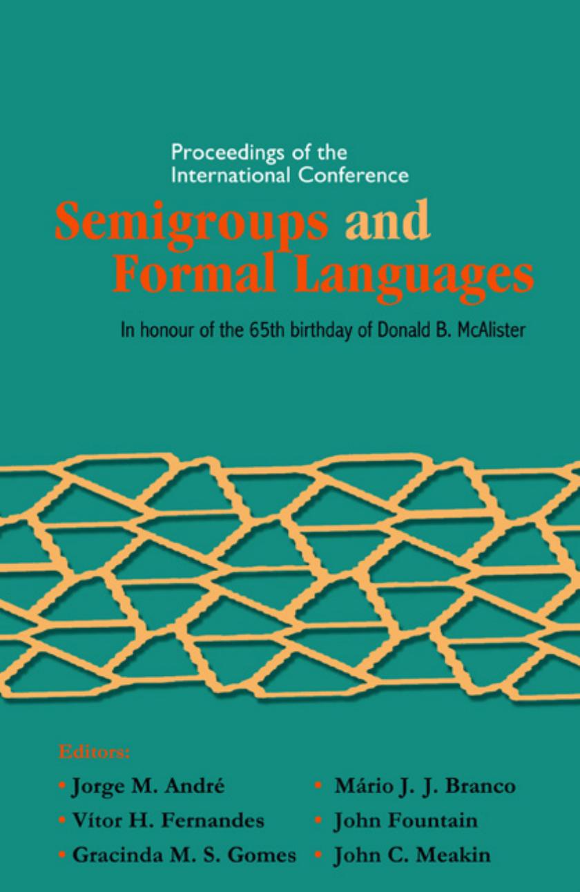 Semigroups and Formal Languages:In honour of the 65th birthday of Donald B. McAlister (286 pages) by unknow