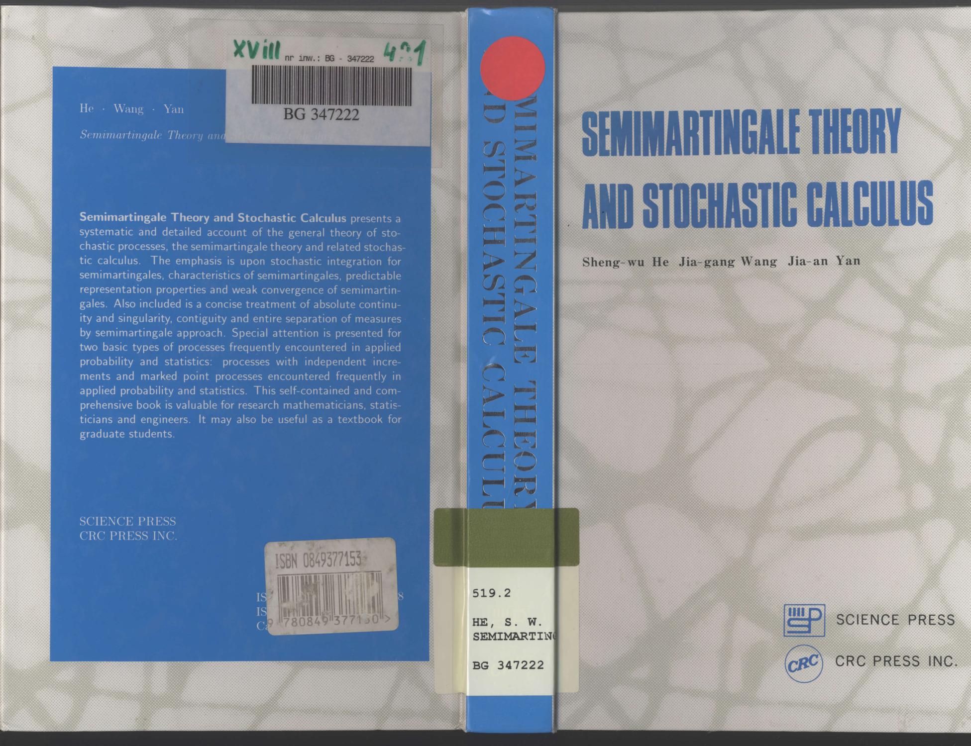 Semimartingale Theory and Stochastic Calculus by Sheng-wu He Jia-gang Wang Jia-an Yan