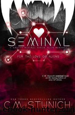 Seminal: A Why Choose Alien Romance by C.M. Stunich