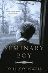 Seminary Boy by Cornwell John