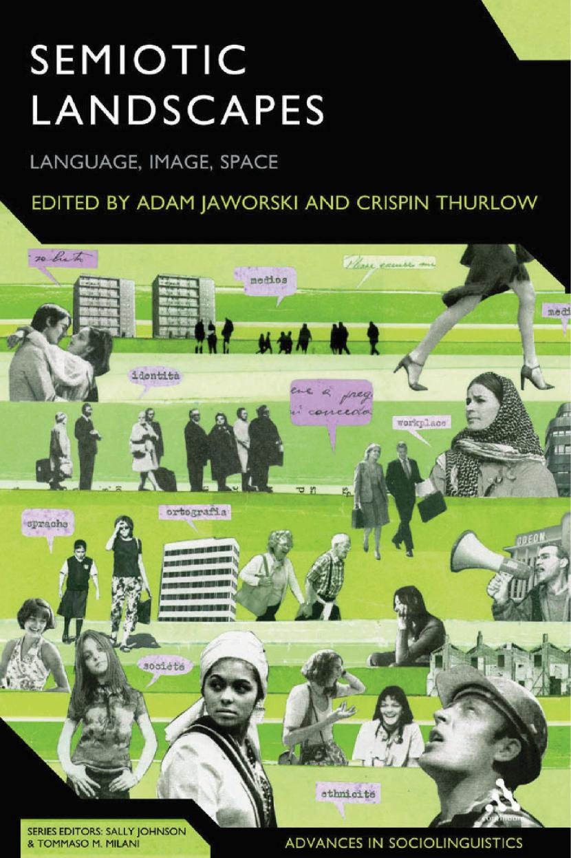 Semiotic Landscapes: Language, Image, Space by Adam Jaworski and Crispin Thurlow