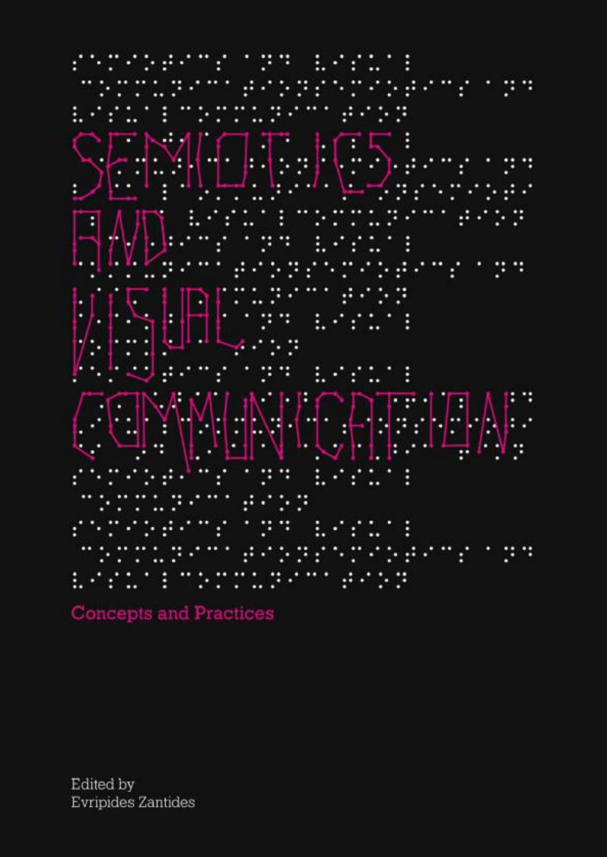 Semiotics and Visual Communication: Concepts and Practices by Unknow