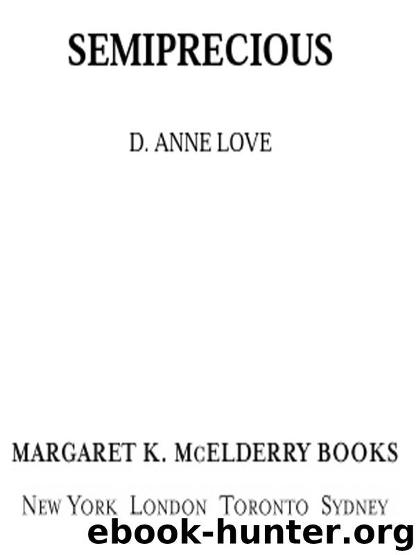 Semiprecious by D. Anne Love