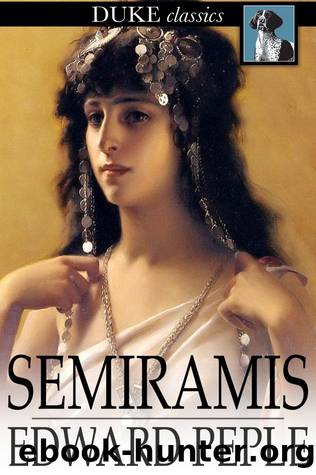 Semiramis by Edward Peple