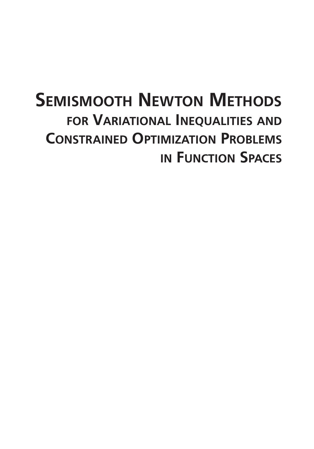 Semismooth Newton Methods for Variational Inequalities and Constrained Optimization Problems in Function Spaces by Unknow