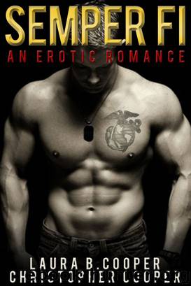Semper Fi (An Erotic Romance) by Laura B. Cooper