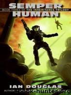 Semper Human by Ian Douglas