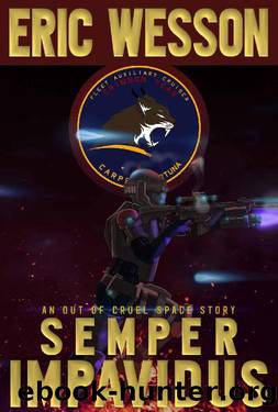Semper Impavidus: Of Dog, Volpir and Man Book 2 (Of Dog, Volpir and Man: An Out Of Cruel Space Adventure) by Eric Wesson