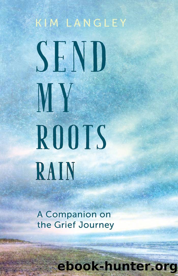 Send My Roots Rain by Kim Langley