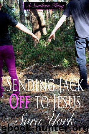 Sending Jack Off to Jesus by Sara York