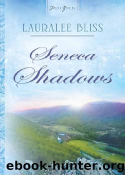 Seneca Shadows by Lauralee Bliss