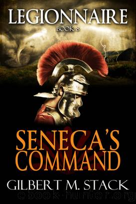 Seneca's Command by Gilbert M. Stack