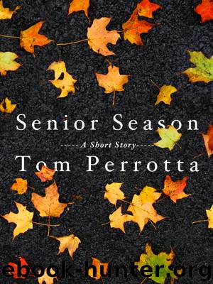 Senior Season by Tom Perrotta
