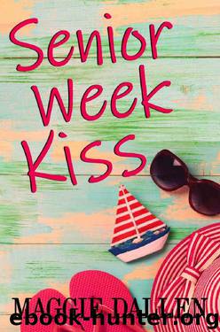 Senior Week Kiss by Maggie Dallen