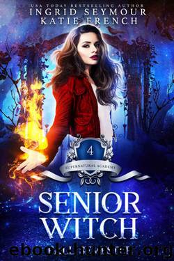 Senior Witch, Fall Semester by Ingrid Seymour & Katie French