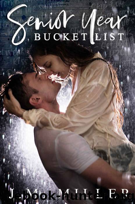 Senior Year Bucket List by Miller J.M