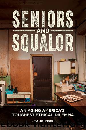 Seniors and Squalor by Lisa Johnson